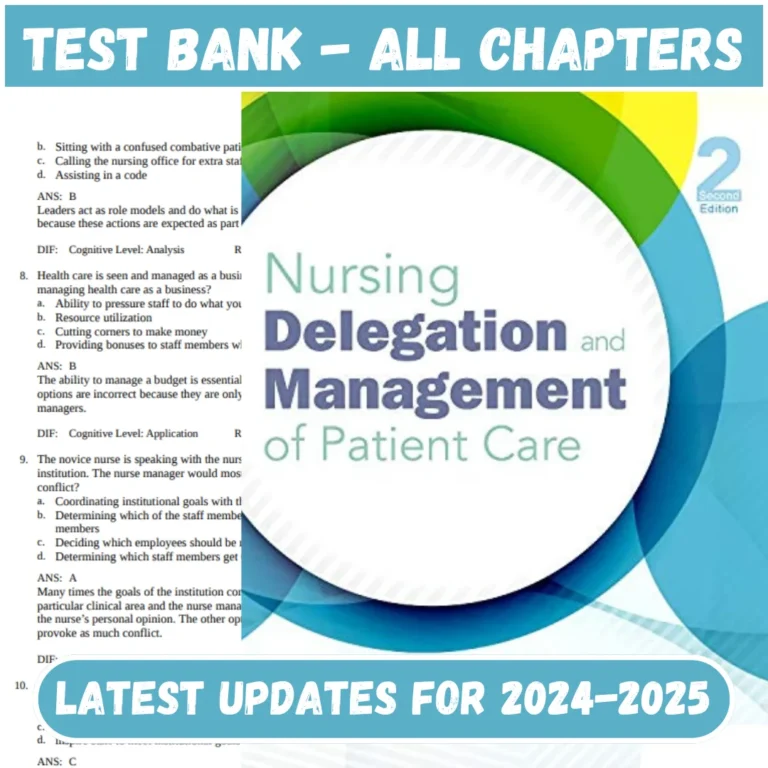 Test Bank Nursing Delegation and Management of Patient Care 2nd Edition by Kathleen Motacki | All Chapters Included