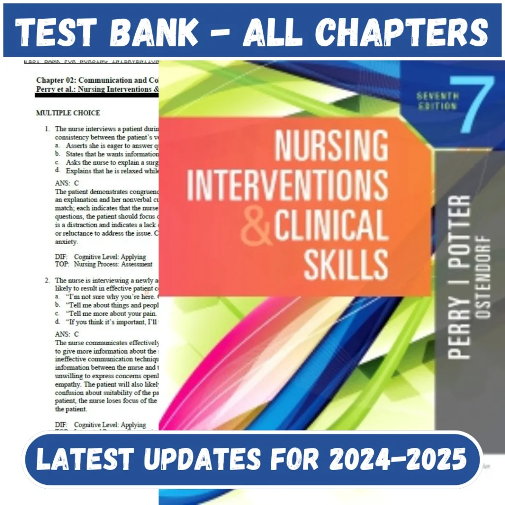 Test Bank Nursing Interventions & Clinical Skills, 7th Edition Potter | All Chapters Included