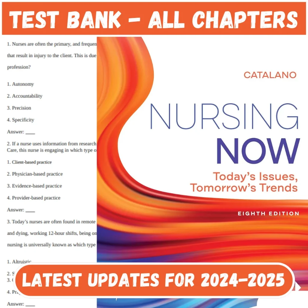 Test Bank Nursing Now: Today's Issues, Tomorrows Trends 8th Edition | All Chapters Included