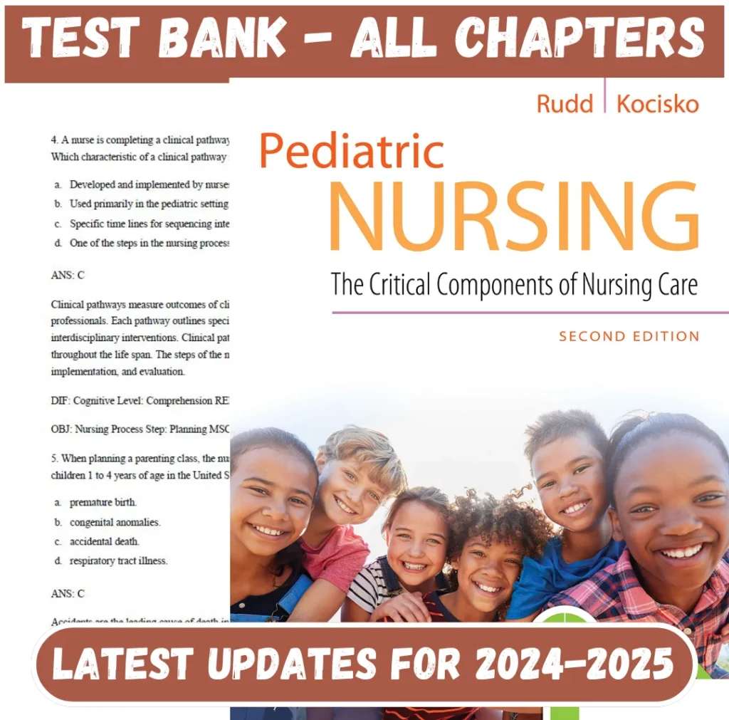 Test Bank Pediatric Nursing The Critical Components of Nursing Care 2nd Edition Kathryn Rudd | All Chapters Included