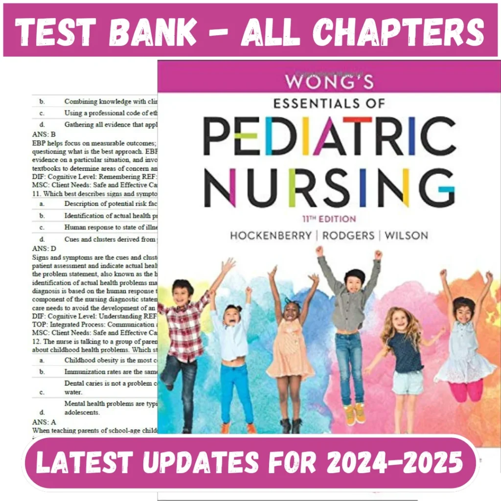 Test Bank Wongs Essentials of Pediatric Nursing 11th Edition by Marilyn Hockenberry | All Chapters Included