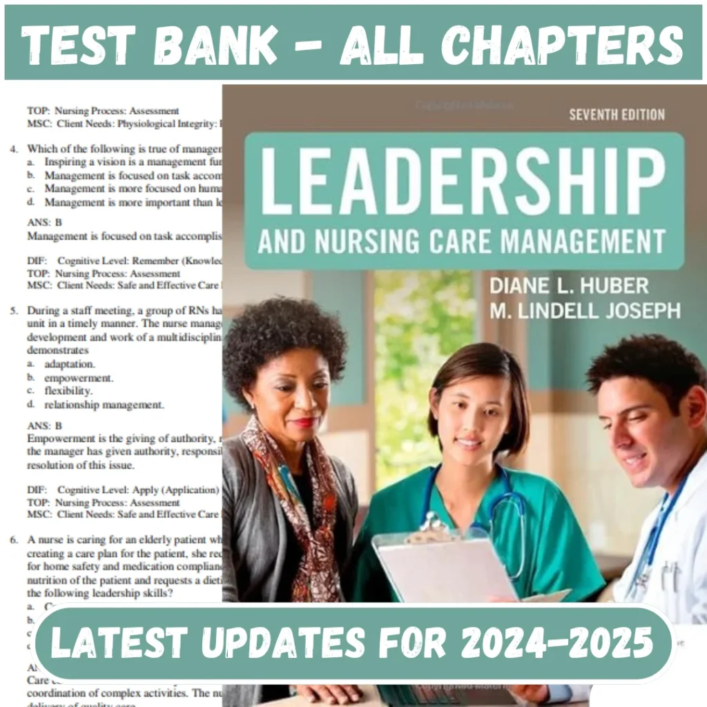 Test Bank Leadership and Nursing Care Management, 7th Edition By Diane Huber | All Chapters Included