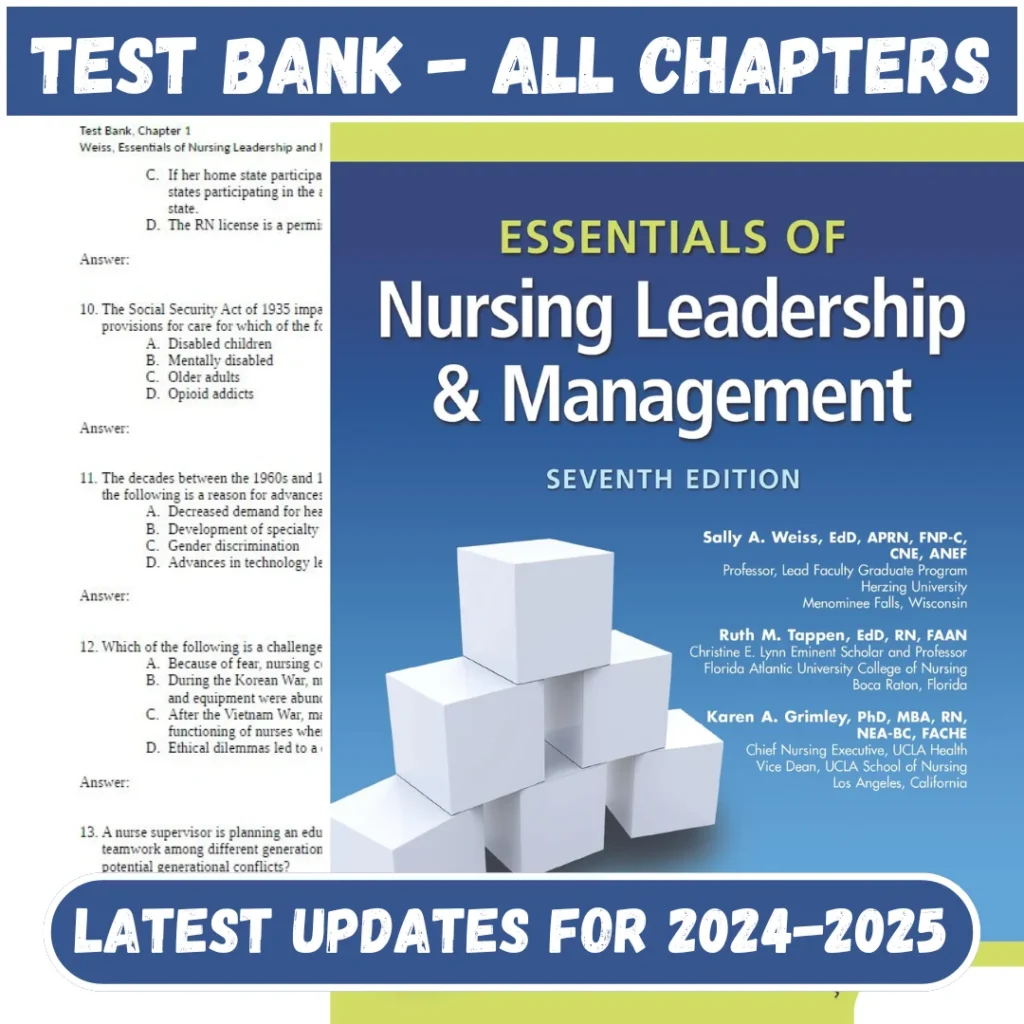 Test Bank Essentials of Nursing Leadership and Management, 7th Edition Weiss | All Chapters Included