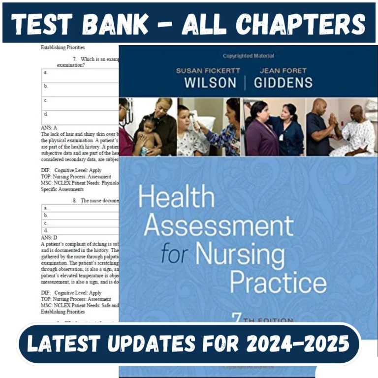 Test Bank Health Assessment for Nursing Practice 7th Edition by Susan Fickertt Wilson | All Chapters Included