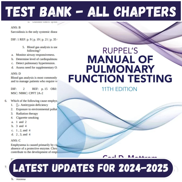 Test Bank Ruppel's Manual of Pulmonary Function Testing 11th Edition BY MOTTRAM