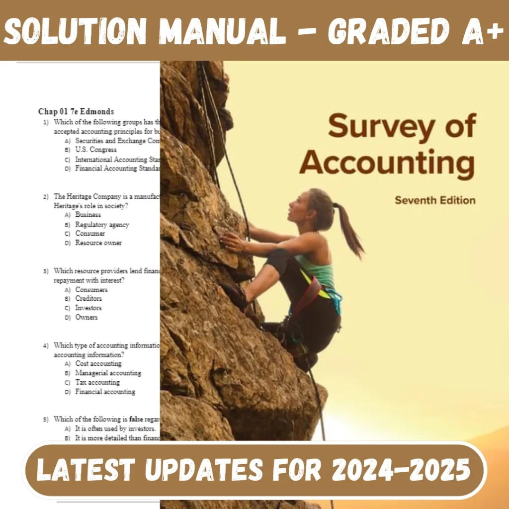 Solution Manual for Survey of Accounting 7th Edition Edmonds 2023 Chapter 1-16 | All Chapters Included