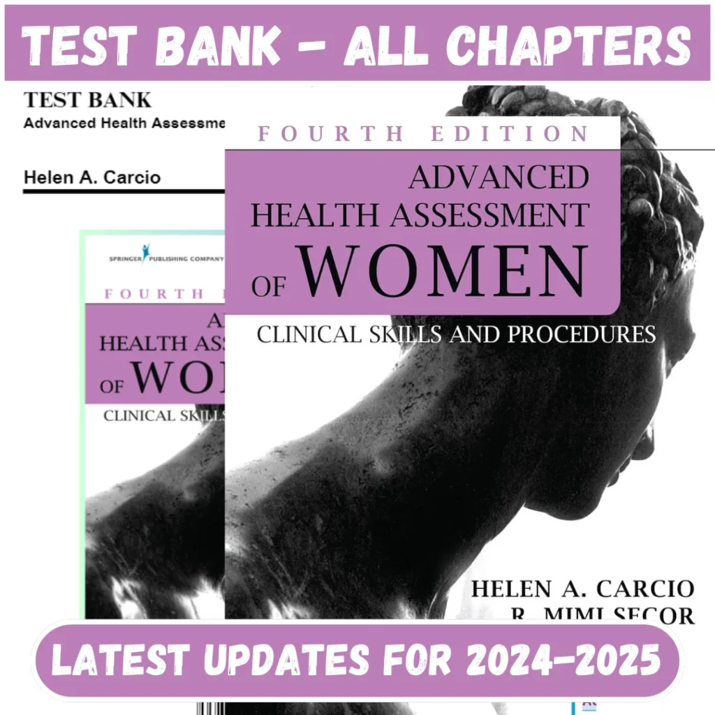 Test Bank Advanced Health Assessment of Women 4th Edition Secor