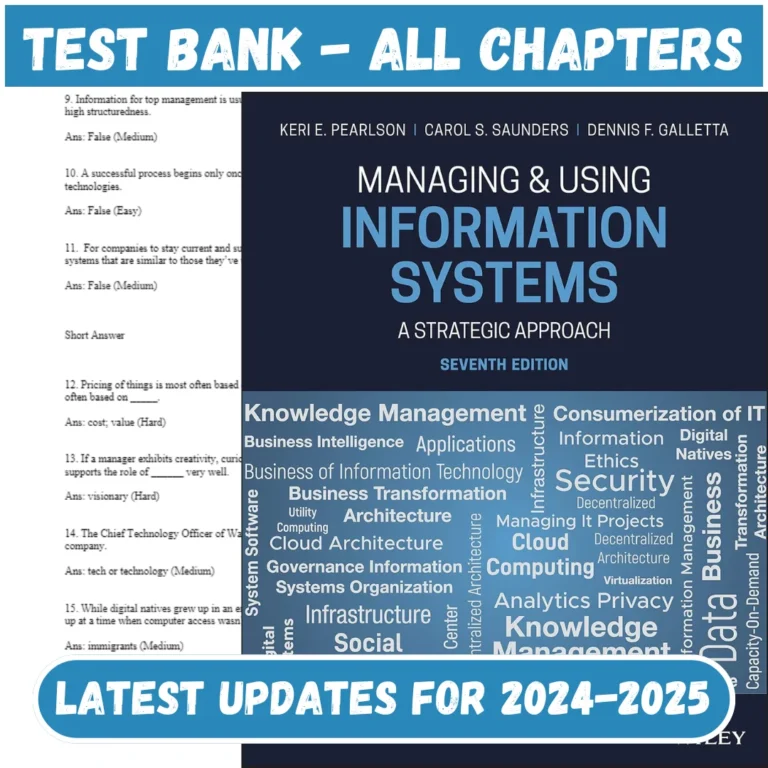 Test Bank Managing and Using Information Systems 7th Edition by Pearlson All Chapters Included