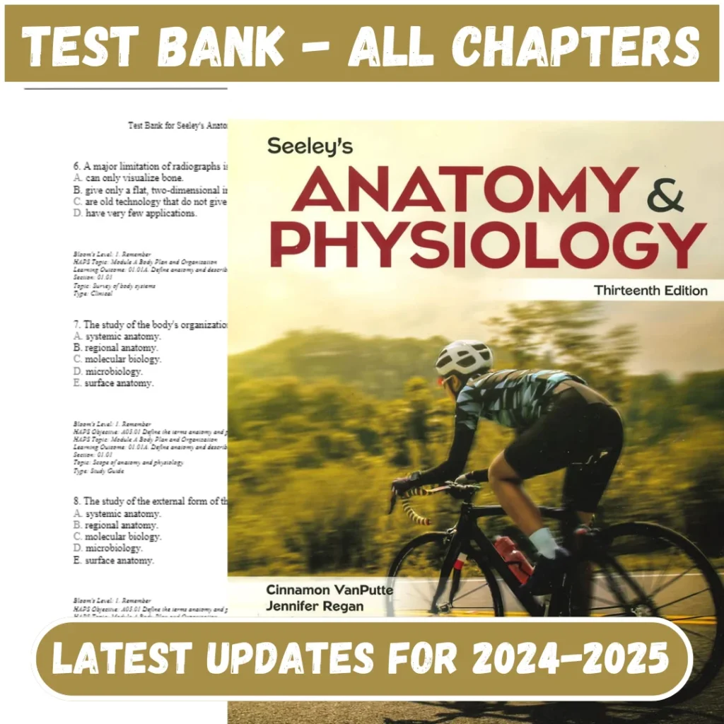 Test Bank Seeley's Anatomy & Physiology 13th Edition by Cinnamon All Chapters Included