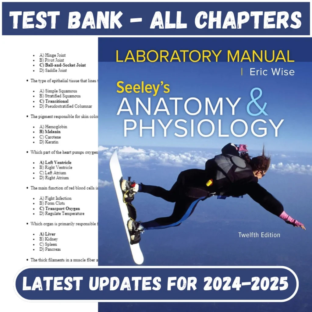 Test Bank Seeleys Anatomy and Physiology, 12th Edition VanPutte All Chapters Included