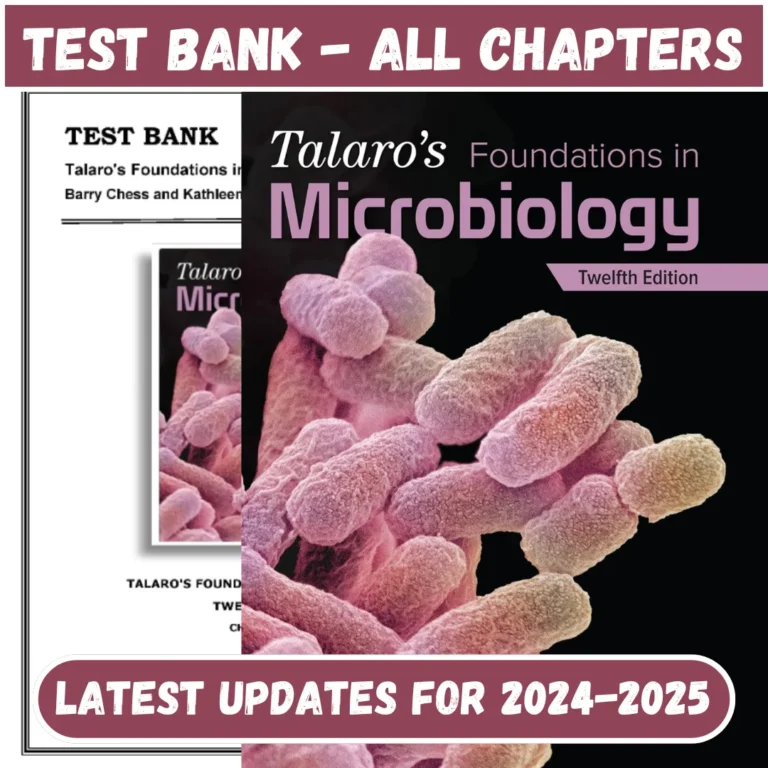 Test Bank  Talaros Foundations in Microbiology 12th Edition by Chess All Chapters Included