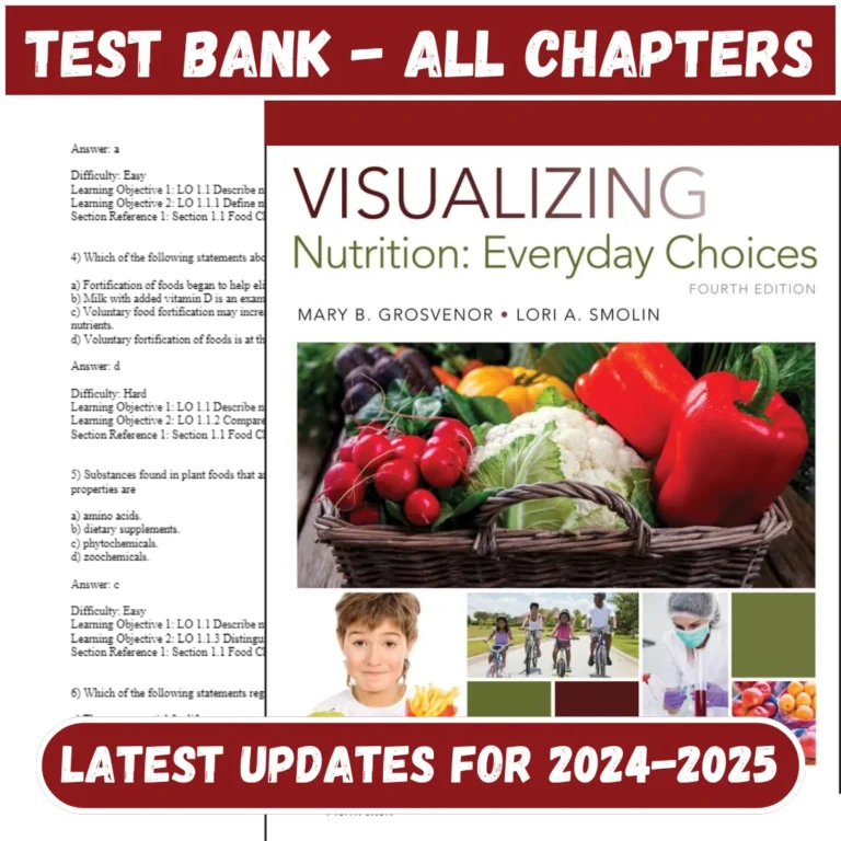 Test Bank Visualizing Nutrition Everyday Choices 4th Edition by Grosvenor