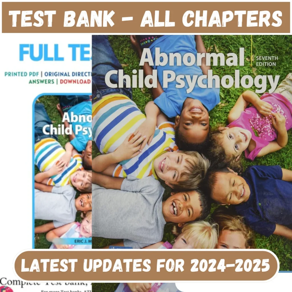 Test Bank for Abnormal Child Psychology 7th Edition Mash All Chapters Included