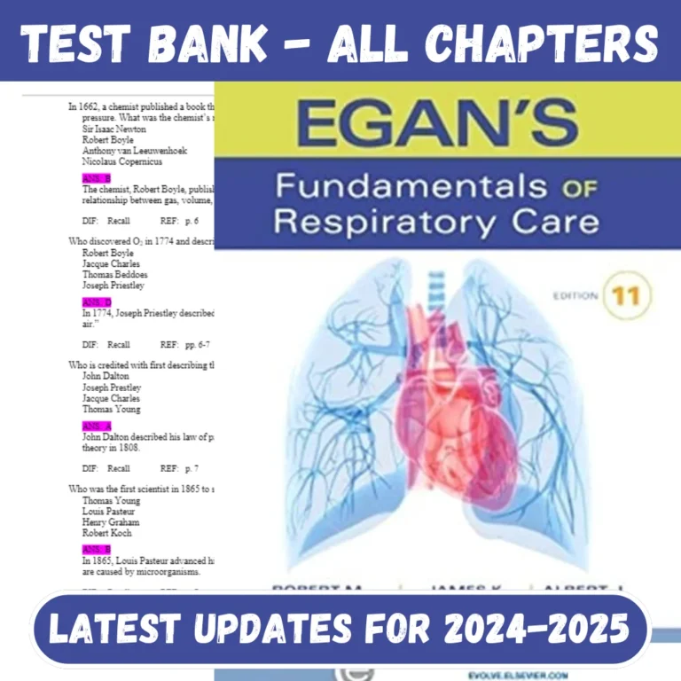 Test Bank for Egan’s Fundamentals of Respiratory Care 11th Edition Robert M. Kacmarek