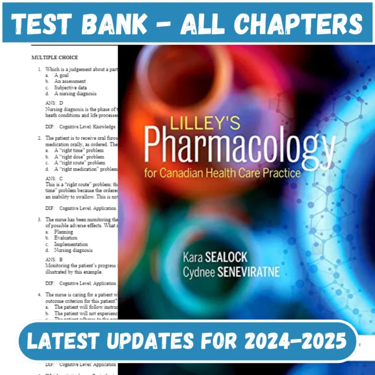 Test bank Lilley's Pharmacology for Canadian Health Care Practice 4th Edition by Kara