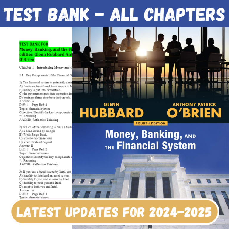 Test Bank For Money, Banking, and the Financial System, 4th edition Glenn Hubbard, Anthony Patrick O'Brien All Chapters Included