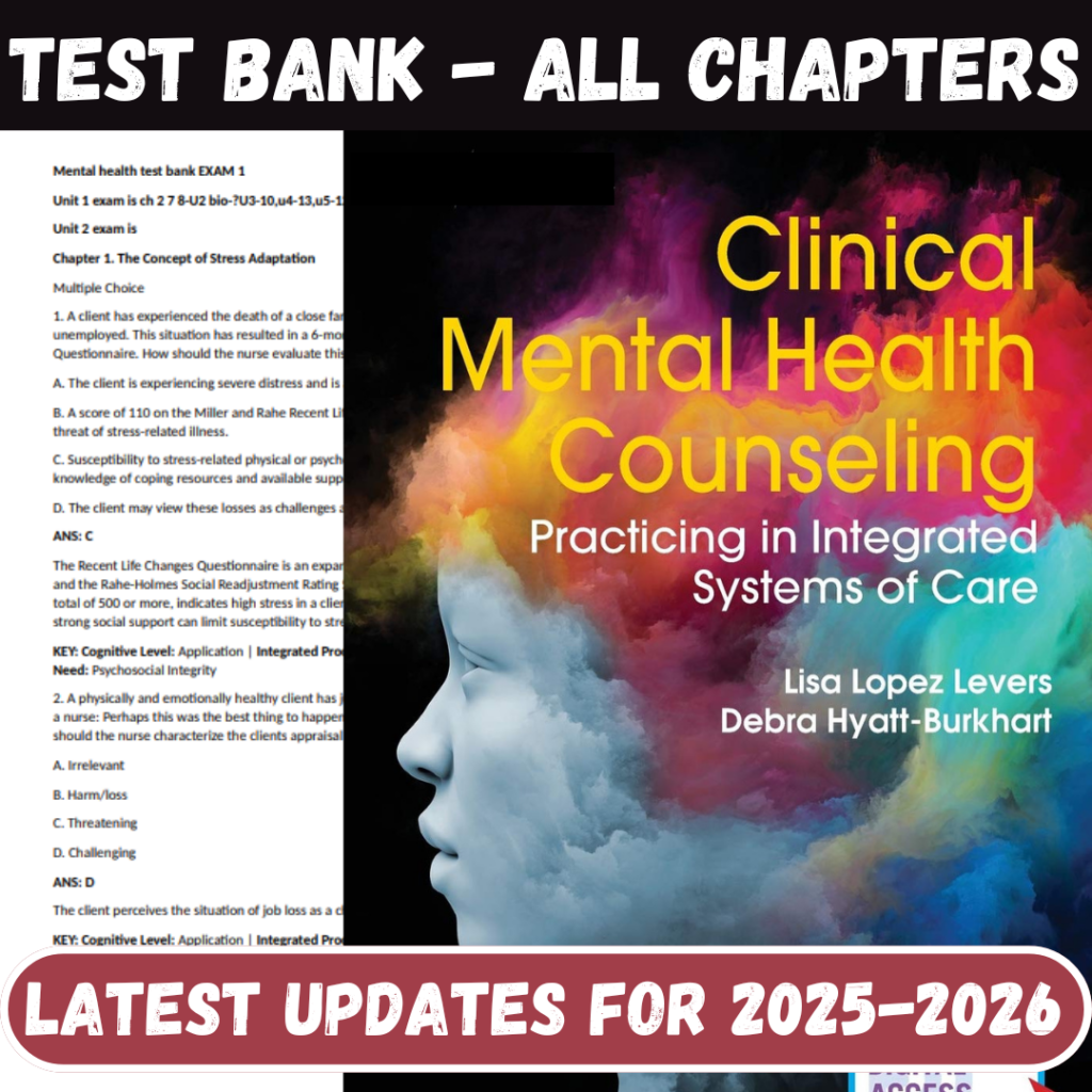 Test Bank for Clinical Mental Health Counseling Practicing In Integrated Systems Of Care 1st Edition by Levers