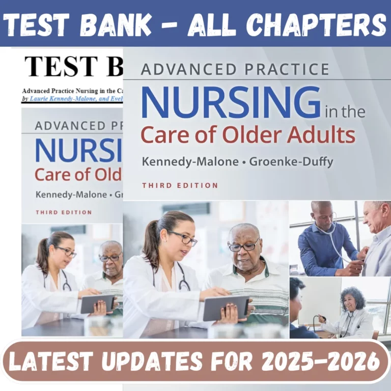 Test Bank Advanced Practice Nursing in the Care of Older Adults, 3rd Edition