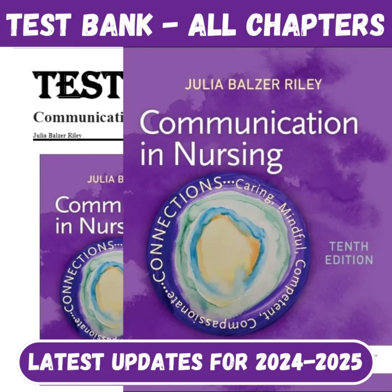 Test Bank Communication in Nursing 10th Edition