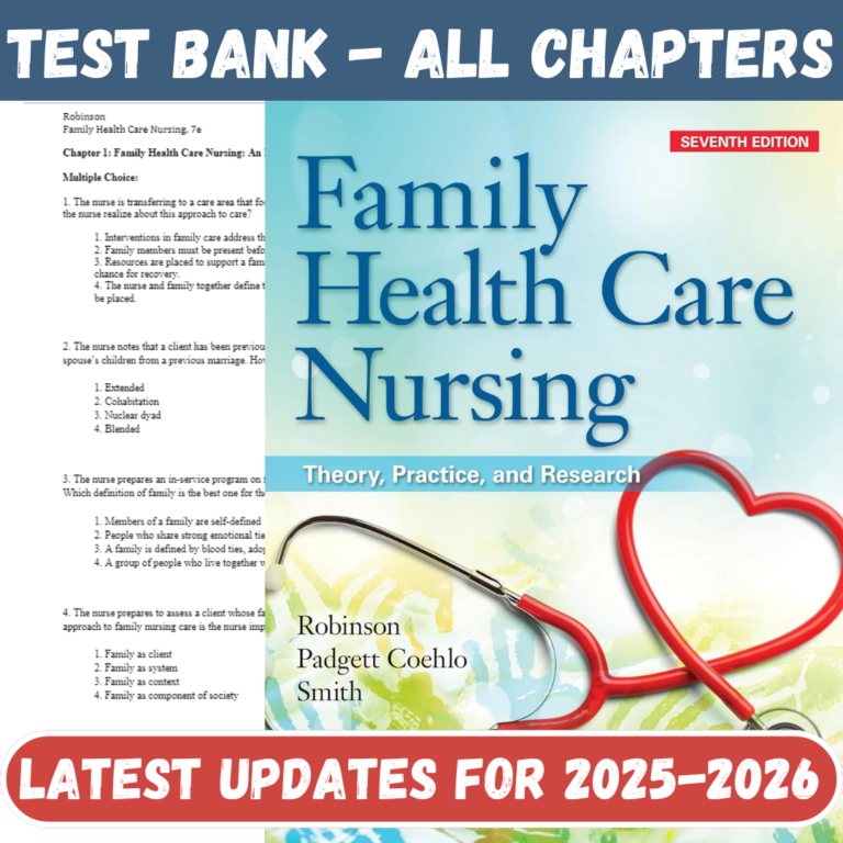 Test Bank Family Health Care Nursing- Theory, Practice, and Research 7th Edition Robinson