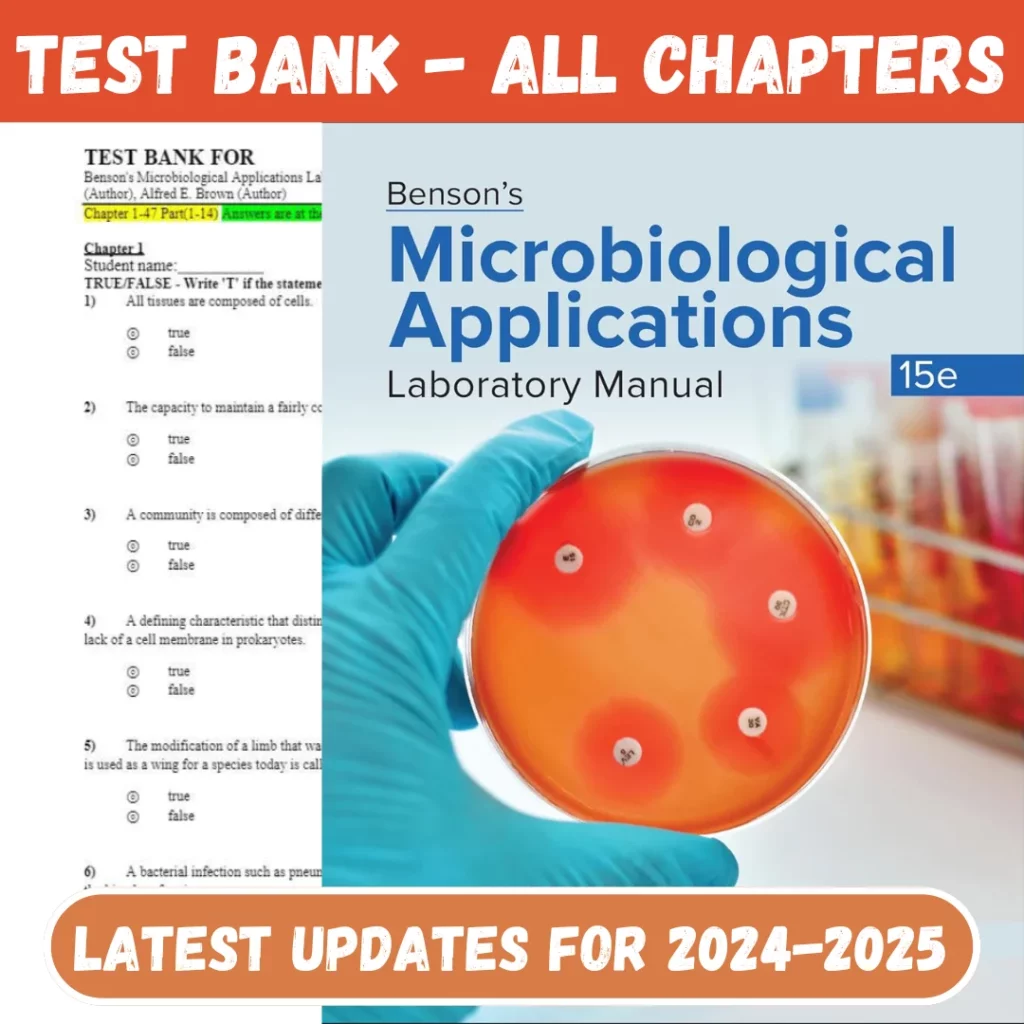 Test Bank For Benson's Microbiological Applications Laboratory Manual, 15th Edition by Heidi Smith, Alfr