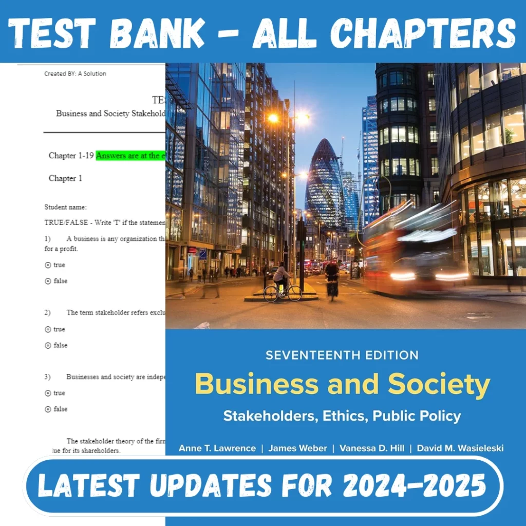 Test Bank For Business and Society Stakeholders Ethics Public Policy 17th Edition By Anne Lawrence