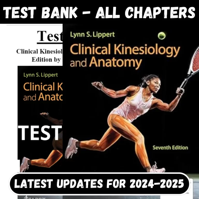 Test Bank For Clinical Kinesiology and Anatomy 7th Edition by Lynn S. Lippert