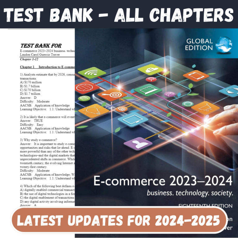 Test Bank For E-commerce 2023–2024 business. technology. society., Global Edition, 18th Edition by Kenneth C. Laudon Carol Guercio Traver | All Chapters Included