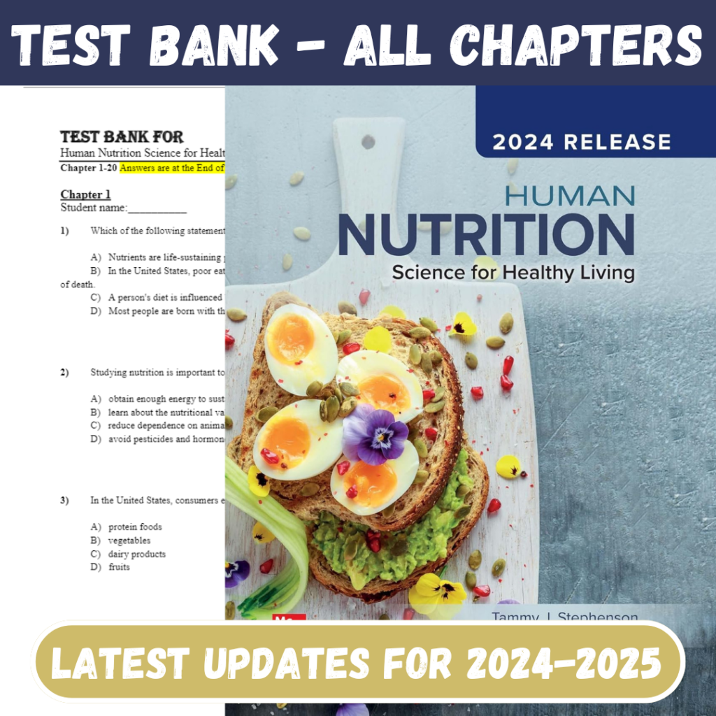 Test Bank For Human Nutrition Science for Healthy Living, 3rd Edition, by Tammy Stephenson