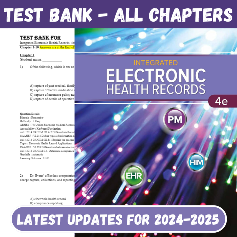 Test Bank For Integrated Electronic Health Records, 4th Edition by M. Beth Shanholt