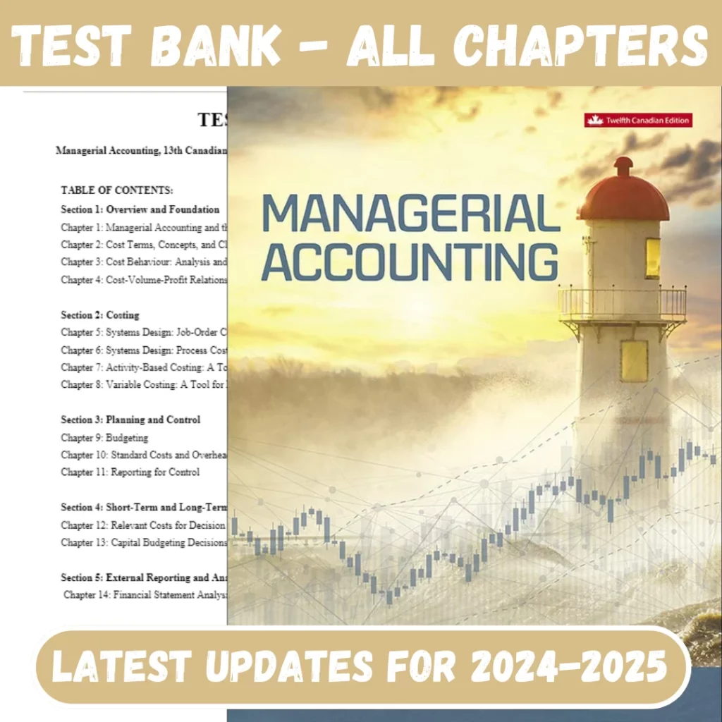 Test Bank For Managerial Accounting, 13th Canadian Edition by Ray Garrison, Theresa Libby