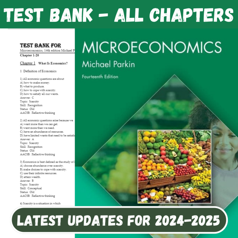 Test Bank For Microeconomics, 14th edition Michael Parkin All Chapters Included