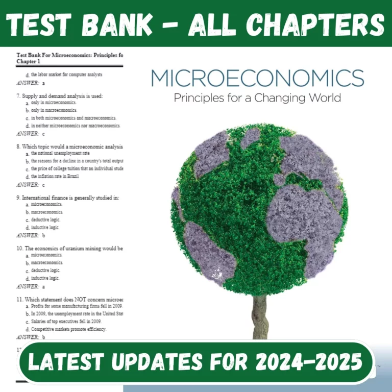 Test Bank For Microeconomics Principles for a Changing World - Sixth Edition