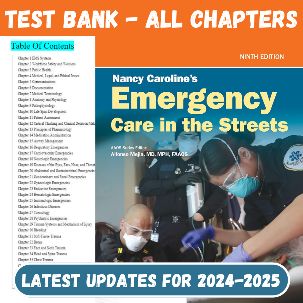 Test Bank For Nancy Caroline’s Emergency Care in the Streets, 9th Edition by Nancy Caroline All Cha