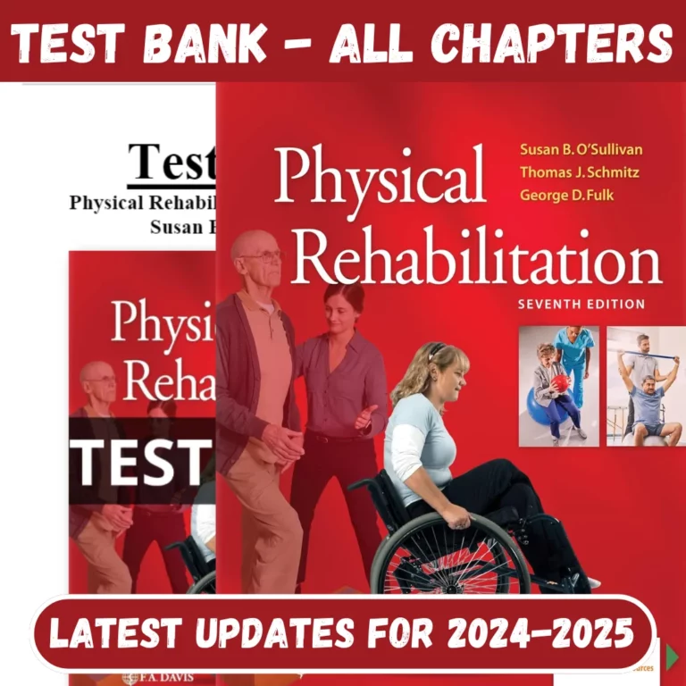 Test Bank For Physical Rehabilitation 7th Edition by Susan