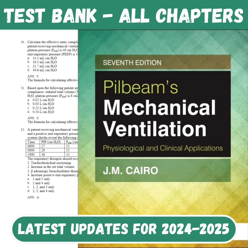 Test Bank For Pilbeam’s Mechanical Ventilation Physiological and Clinical Applications, 7th