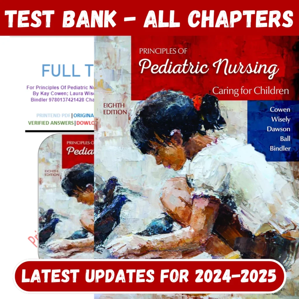 Test Bank For Principles Of Pediatric Nursing 8th Edition C