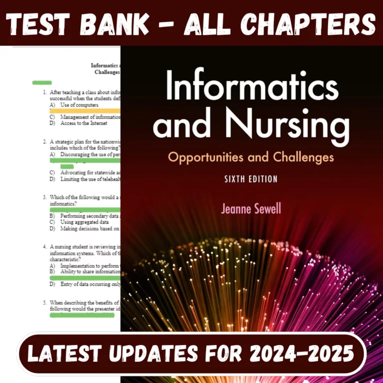 Test Bank Informatics and Nursing Opportunities and Challenges 6th Edition Sewell