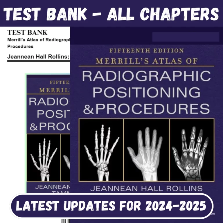 Test Bank Merrill's Atlas of Radiographic Positioning and Procedures, 15th Edition by Rollins