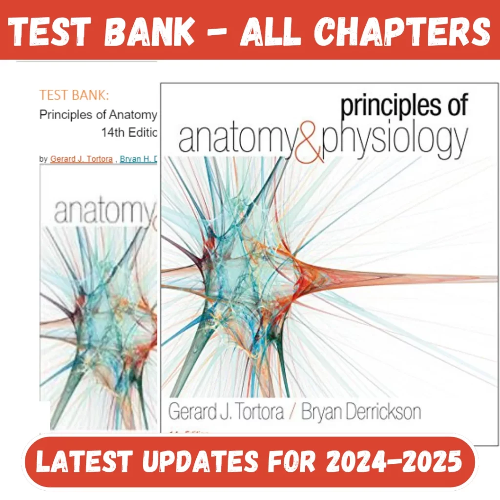 Test Bank Principles of Anatomy and Physiology 14th Edition Gerard