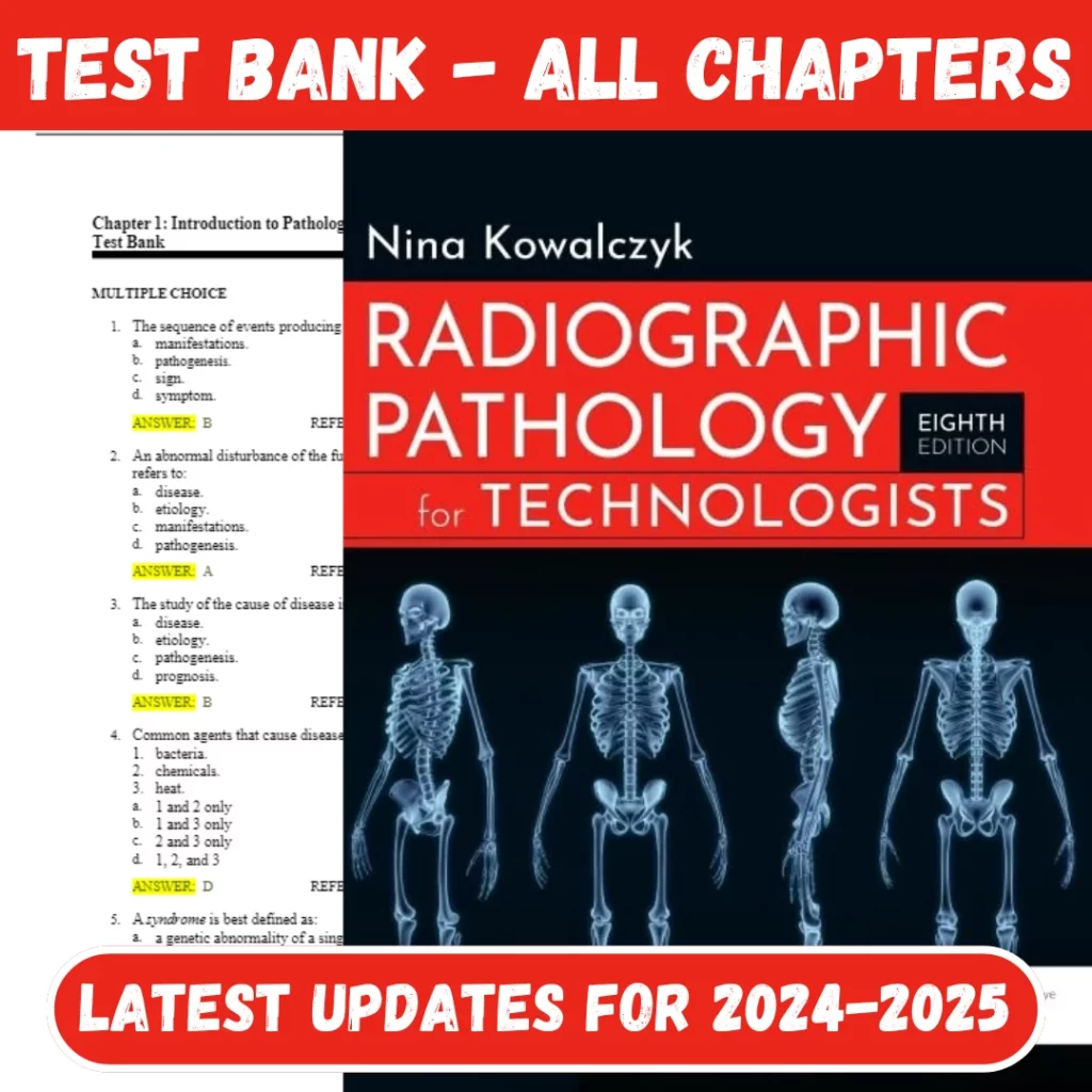 Test Bank Radiographic Pathology for Technologists 8th Edition Kowalczyk