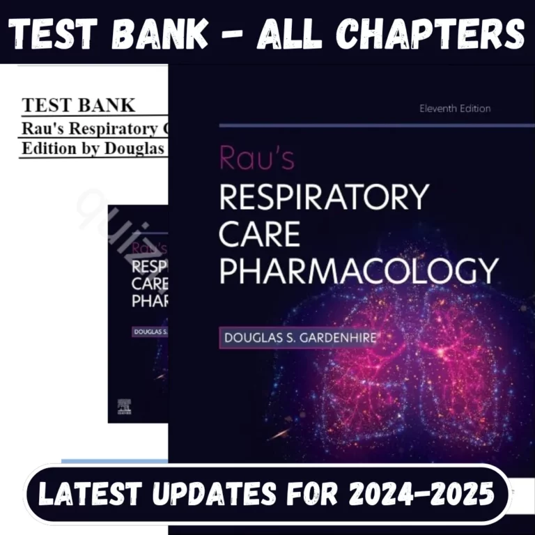 Test Bank Rau's Respiratory Care Pharmacology 11th Edition by Douglas S. Gardenhire