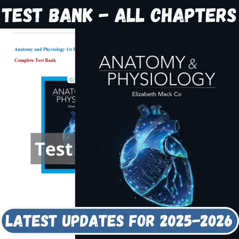 Test Bank for Anatomy and Physiology, 1st Edition by Elizabeth Co