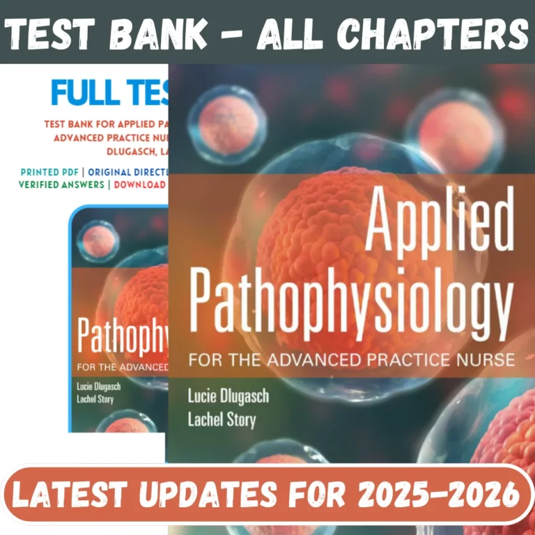 Test Bank for Applied Pathophysiology for the Advanced Practice Nurse 1st Edition by Lucie Dlugas