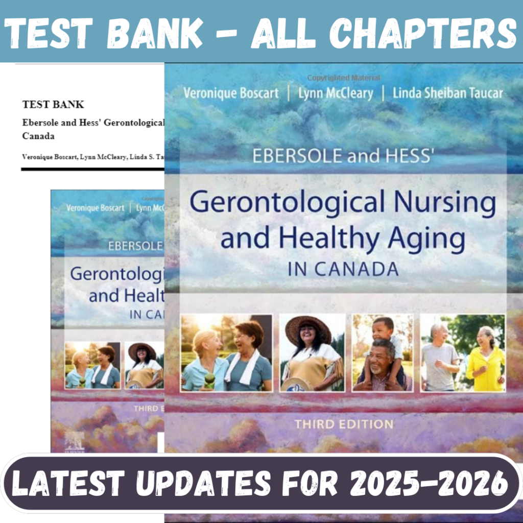 Test Bank for Ebersole and Hess Gerontological Nursing and Healthy Aging in Canada, 3rd Edition by Boscart