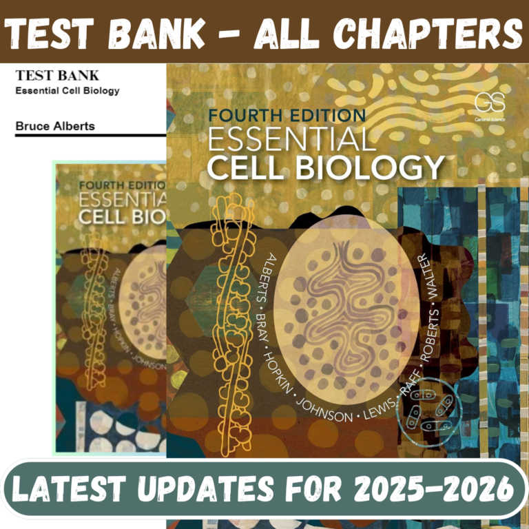 Test Bank for Essential Cell Biology, 4th Edition by Alberts