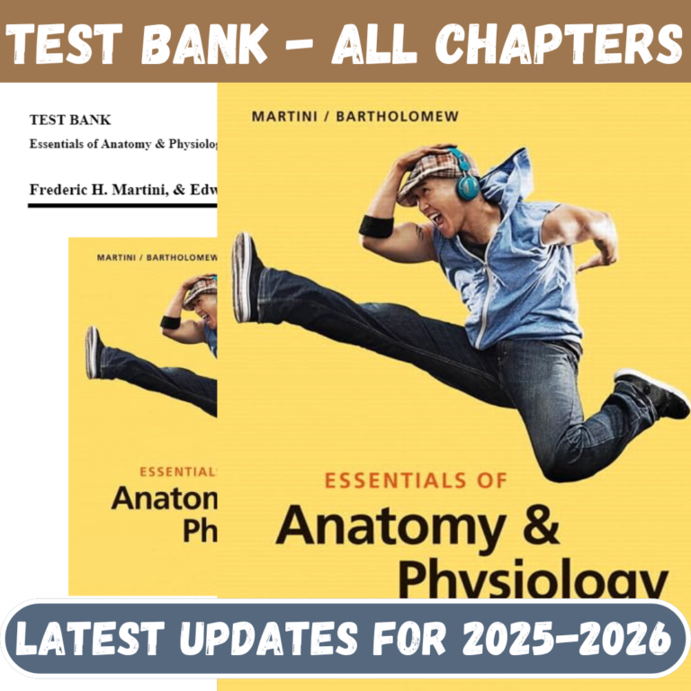 Test Bank for Essentials of Anatomy & Physiology, 8th Edition by Martini