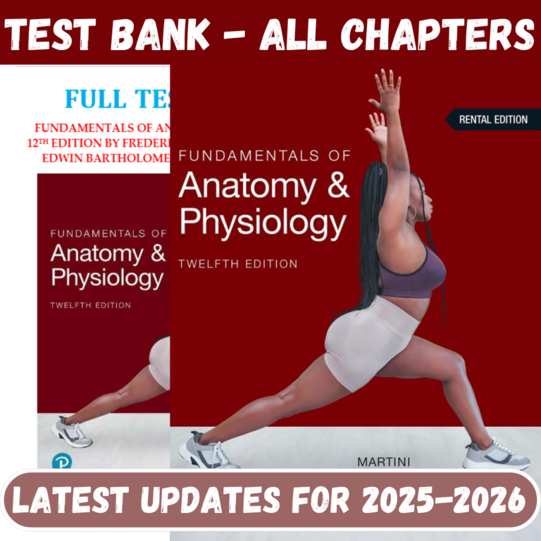 Test Bank for Fundamentals of Anatomy and Physiology, 12th Edition