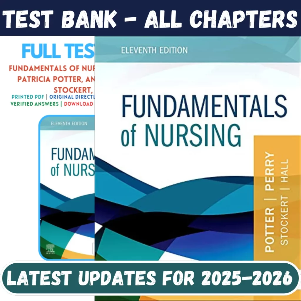 Test Bank for Fundamentals of Nursing 11th Edition by Potter Perry