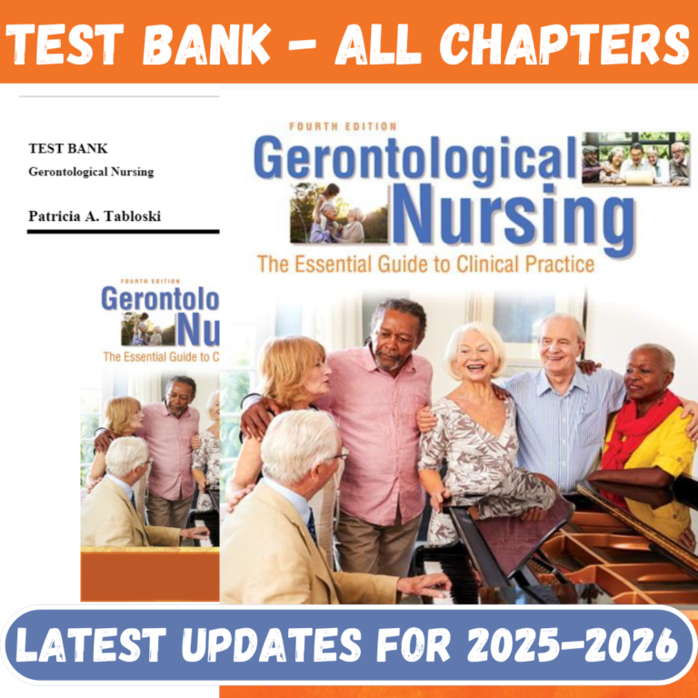 Test Bank for Gerontological Nursing, 4th Edition by Tabloski